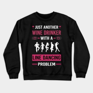 Wine Drinker Line Dancing Dance Dancer Crewneck Sweatshirt